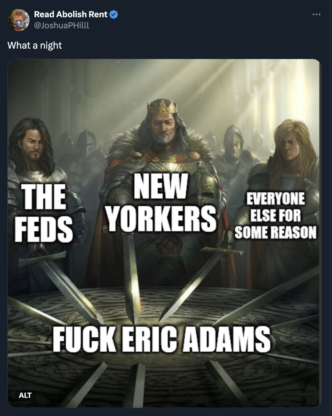 round table memes - Read Abolish Rent What a night The Feds Alt Everyone New Yorkers Else For Some Reason Fuck Eric Adams